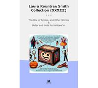 Laura Rountree Smith Collection (XXXIII): Smiles Other Helps Hints Hallowe