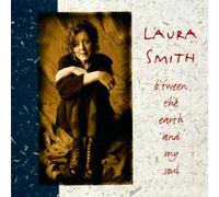 Laura Smith - B'tween The Earth & My Soul [Import]