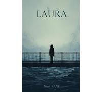 Laura: Survivre au harcèlement, un roman inspiré de faits réels