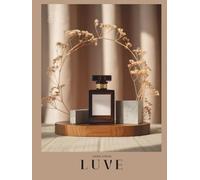 Laura Vision - Luve luxury fragrance Aesthetic: A Luxury Coffee Table Book for Decorative Home Styling & Bookshelf Elegance