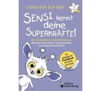 Laura Von Der H Sensi kennt deine Superkräfte Was hochsensible Kinder b (Poche)