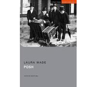Laura Wade Posh (Poche) Student Editions