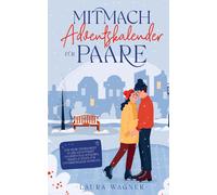 Laura Wagner Mitmach-Adventskalender für Paare: Für mehr Zweisamkeit in (Poche)