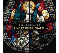 Bill laurance - Live at Union Chapel [Import]