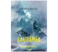 Lauranea Tome 1 - Entre Les Deux Mondes