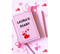 Laura's Diary: It's the perfect place where your child can write down dreams, draw, and discover magical adventures. Give your child a tool to develop imagination and creativity every day!