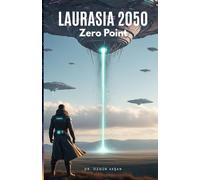 Laurasia 2050 - Zero Point: Book One of the Trilogy