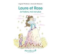 Laure et Rose Je t'adore, moi non plus - Ingrid Thobois - Ecole Des Loisirs - broché - Roman cadet