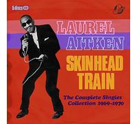 Laurel Aitken - Skinhead Train-The Complete Singles Collection 1969-1970
