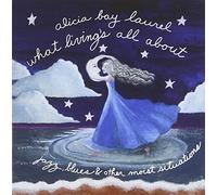 Laurel, Alicia Bay - What'S Living All About