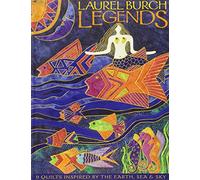 Laurel Burch Legends: 9 Quilts Inspired by the Earth, Sea & Sky