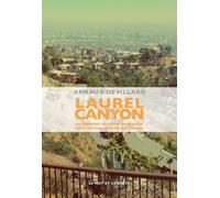 Laurel canyon - Arnaud Devillard - Le Mot Et Le Reste - broché - Essai