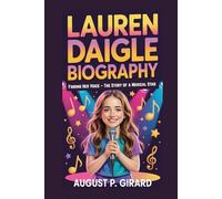 LAUREN DAIGLE BIOGRAPHY: Finding Her Voice - The Story of a Musical Star