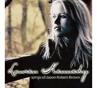 Lauren Kennedy - Songs of Jason Robert Brown