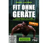 Mark Lauren – Fit ohne Geräte – Trainieren mit dem eigenen Körpergewicht – Riva