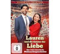 Lauren und die Geister der Liebe - Eine total romantische Weihnachtsgeschichte