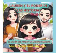 Lauren y el poder de las historias: El valor del amor y la unidad familiar