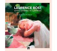 Laurence Bost, Entre Ombres Et Lumiere.