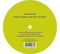 Laurence Guy - Why Do Cowboys Never Die in The East