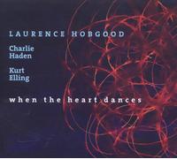 LAURENCE/HADEN,CHARLIE/ELLING,KURT HOBGOOD - WHEN THE HEART DANCES CD NEUF
