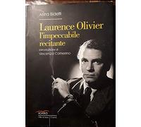 Laurence Olivier l'impeccabile recitante