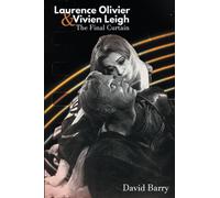 Laurence Olivier & Vivien Leigh: The Final Curtain