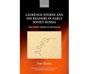 Laurence Sterne and His Readers in Early Soviet Russia: The Secret Order of Shandeans