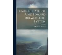 Laurence Sterne Und Edward Bulwer Lord Lytton