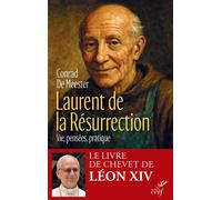 Laurent de la Résurrection Vie, pensée, pratique - Conrad De Meester - Cerf - broché - Essai