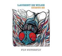 Laurent de Wilde - Fly Superfly