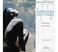 Laurent Dury - Sophrologie 1 - conscience et harmonie - musiques des disciplines de l'âme