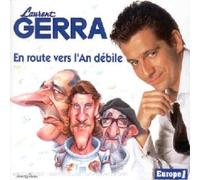 Laurent Gerra - en Route vers L'an Débile