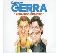 Laurent Gerra - Mauvaise Nouvelle