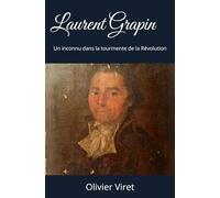 Laurent Grapin: Un inconnu dans la tourmente de la Révolution
