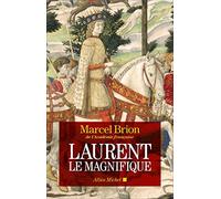 Marcel Brion – Laurent le Magnifique – Les Éditions Albin Michel