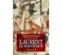 Marcel Brion – Laurent le Magnifique – Les Éditions Albin Michel