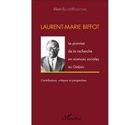 Laurent-Marie Biffot Alain Elloue-Engoune (Auteur)