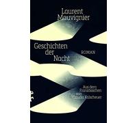 Laurent Mauvignier Claudia Kalscheuer Geschichten der Nacht: Roman (Relié)