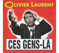 Laurent, Olivier - Ces Gens-la [Import]