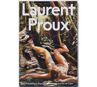 Laurent Proux Artothèque de Caen Edition bilingue français-anglais - Patrice Joly - Semiose Eds - broché - Monographie