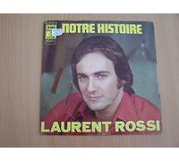 Laurent Rossi - Notre Histoire/Quelle Idee Folle (Pazza Idea) - 45 tours - 7"