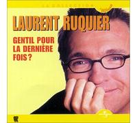 Laurent Ruquier - Gentil pour la dernière fois allemand]