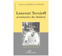 Laurent Terzieff, Aventurier Du Théâtre