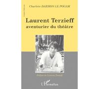 Laurent Terzieff, Aventurier Du Théâtre