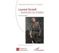 Laurent Terzieff, Aventurier Du Théâtre