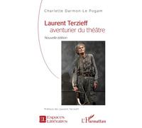 Laurent Terzieff, Aventurier Du Théâtre