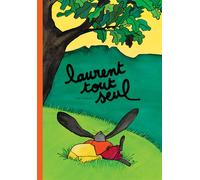 Laurent tout seul - Anaïs Vaugelade - Ecole Des Loisirs - cartonné - Album jeunesse