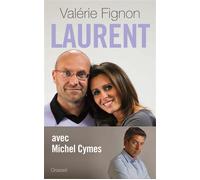 Laurent - Valérie Fignon - Grasset - broché - Récit