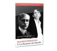 Laurent Wagschal joue... Maurice Emmanuel, La Rumeur du Monde - DVD Musical
