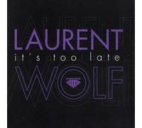 Laurent Wolf - It's Too Late - Darkness - DARK 015